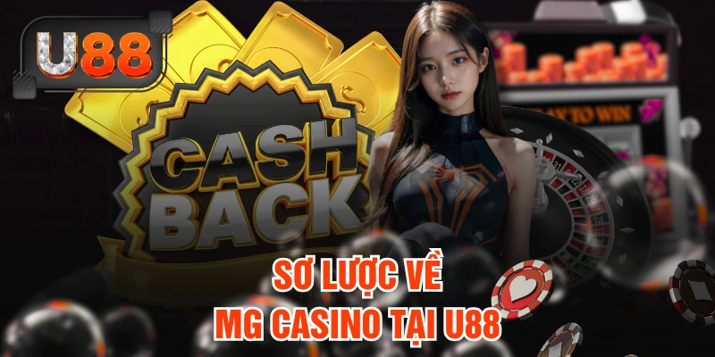 Sơ lược về MG Casino tại U88
